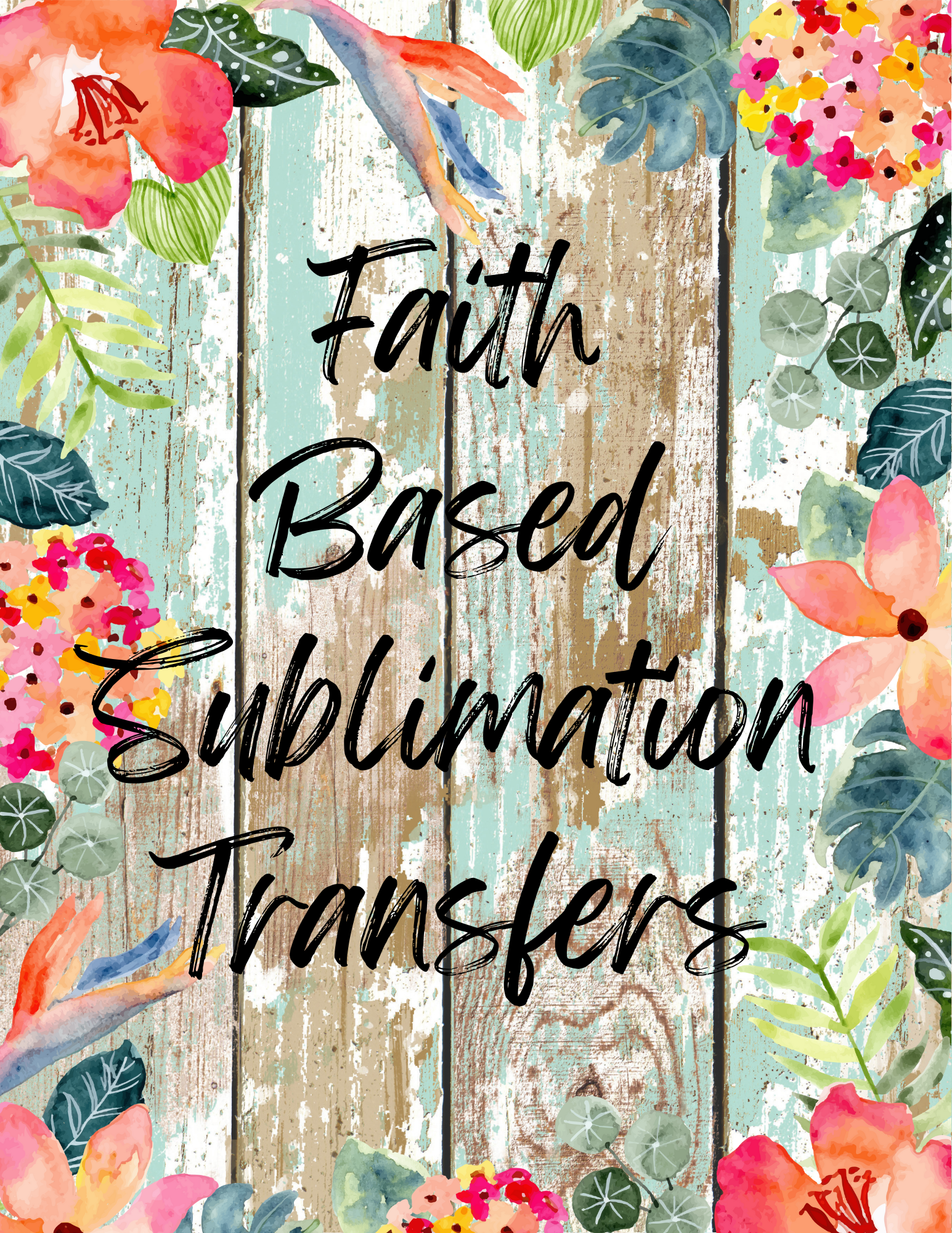 Faith Based Sublimation Single Transfers