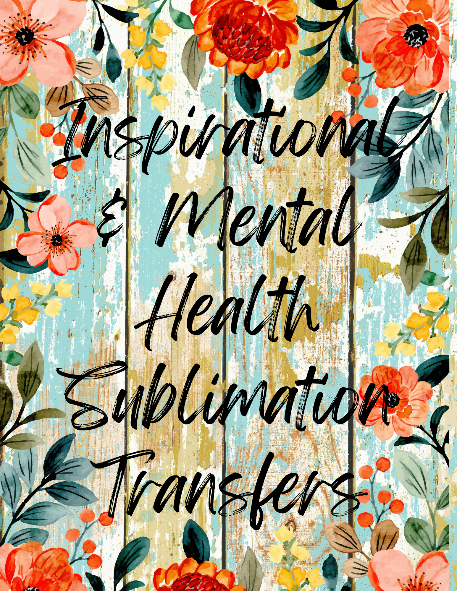 Inspirational & Mental Health Sublimation Single Transfers