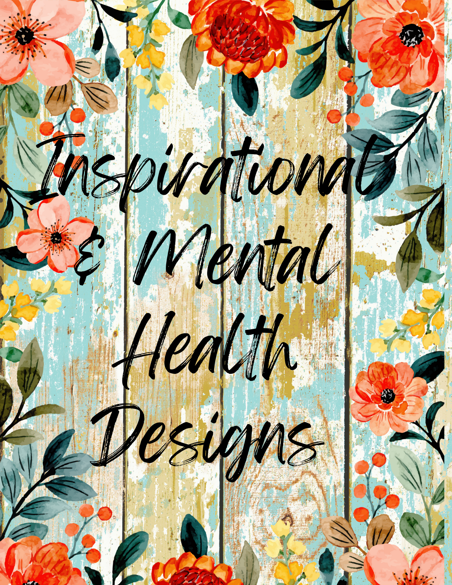 Inspirational & Mental Health Designs