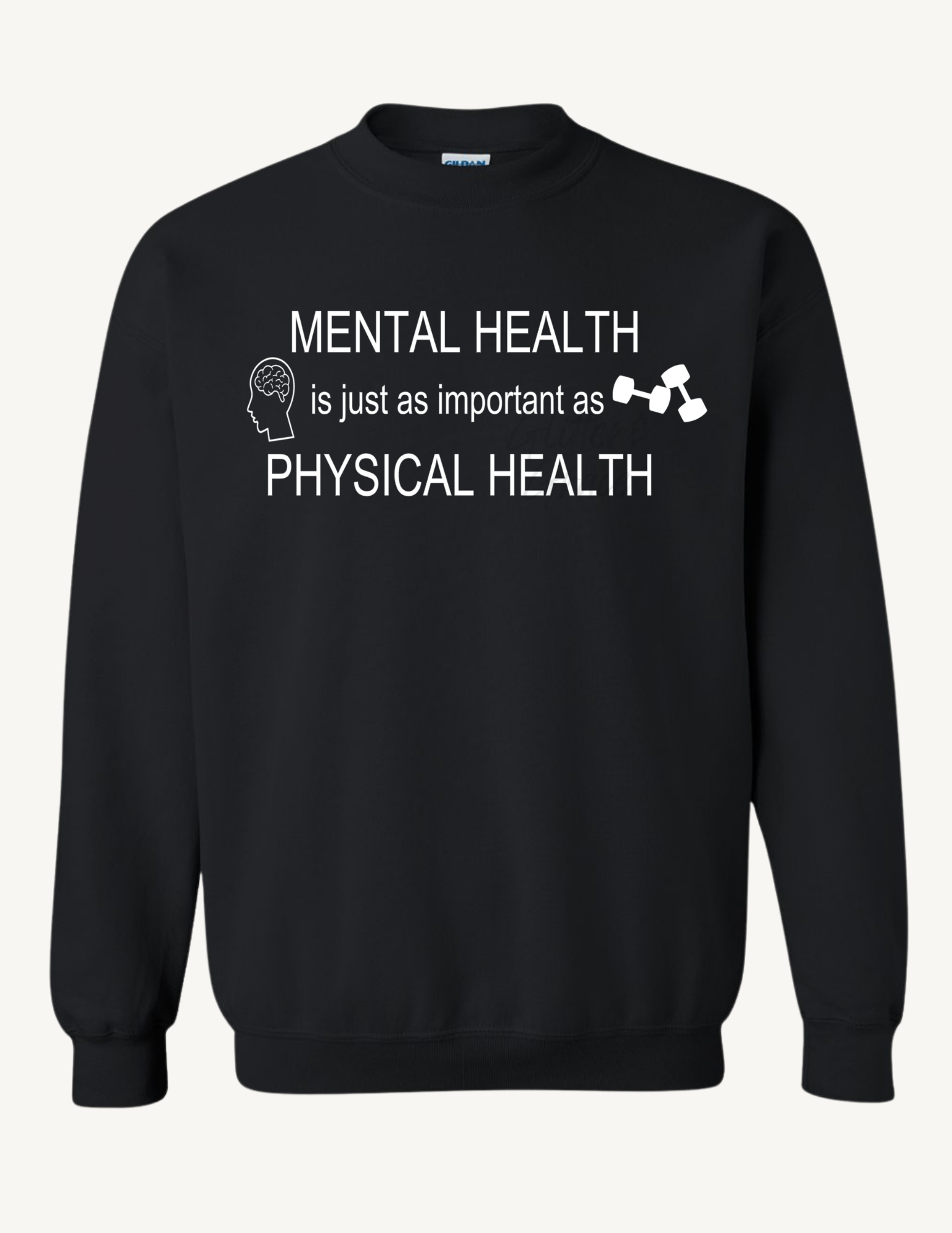 Mental Health is just as important as Physical Health Sweatshirt