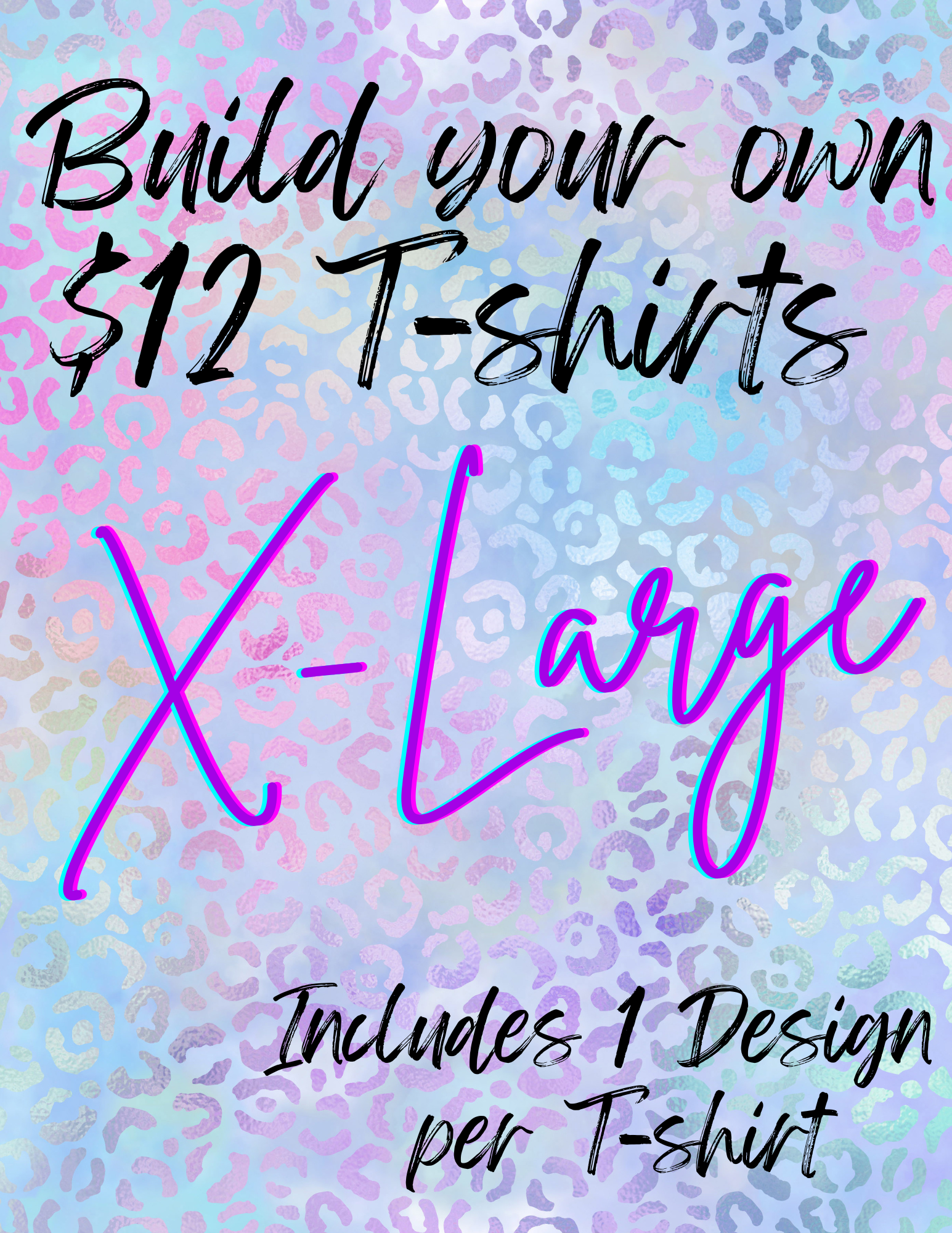 Build Your Own X-LARGE T-Shirt