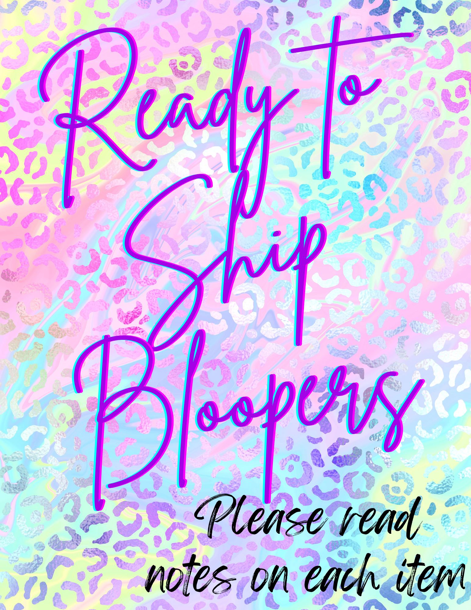 Ready To Ship BLOOPERS (Please read each item)