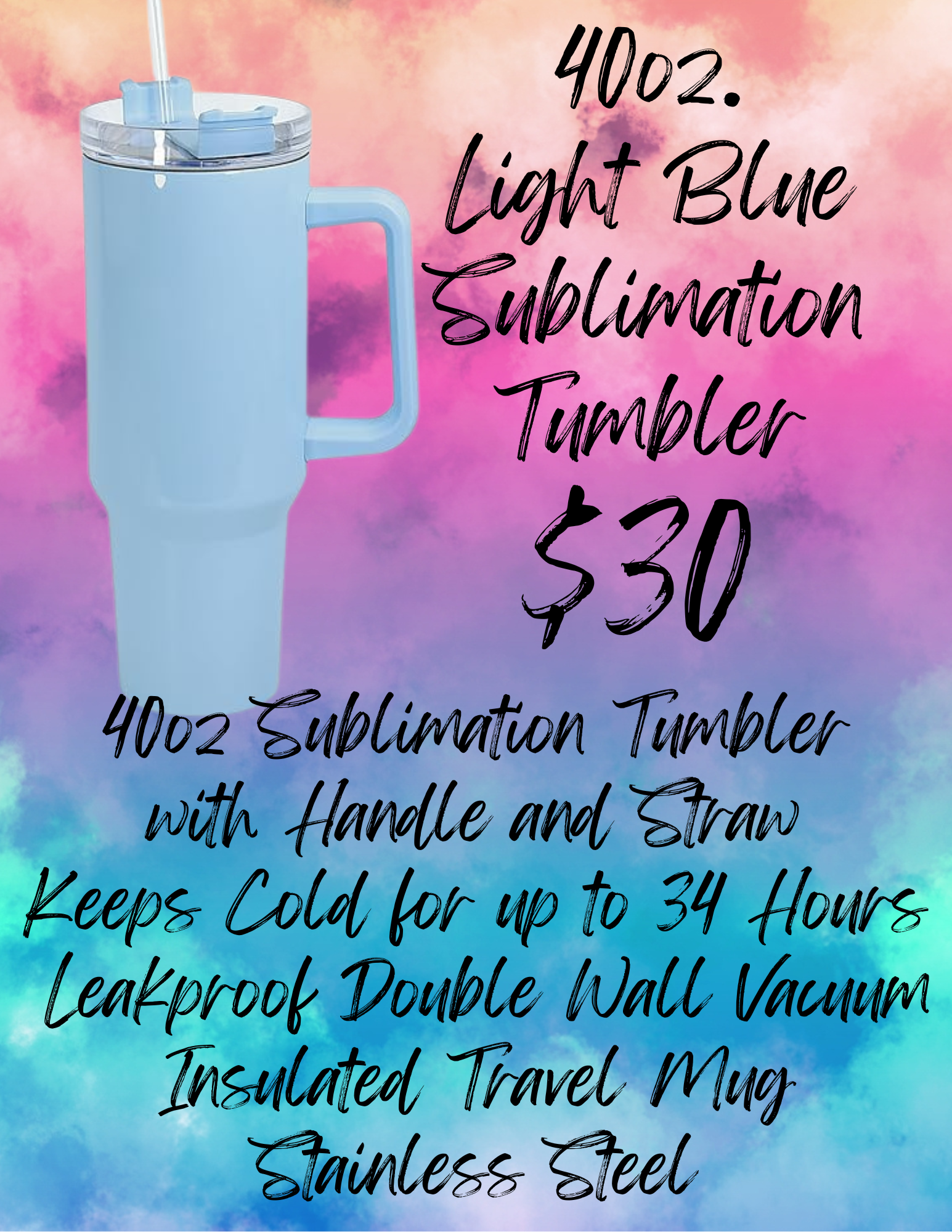 40oz Light Blue Tumbler (Sublimation)