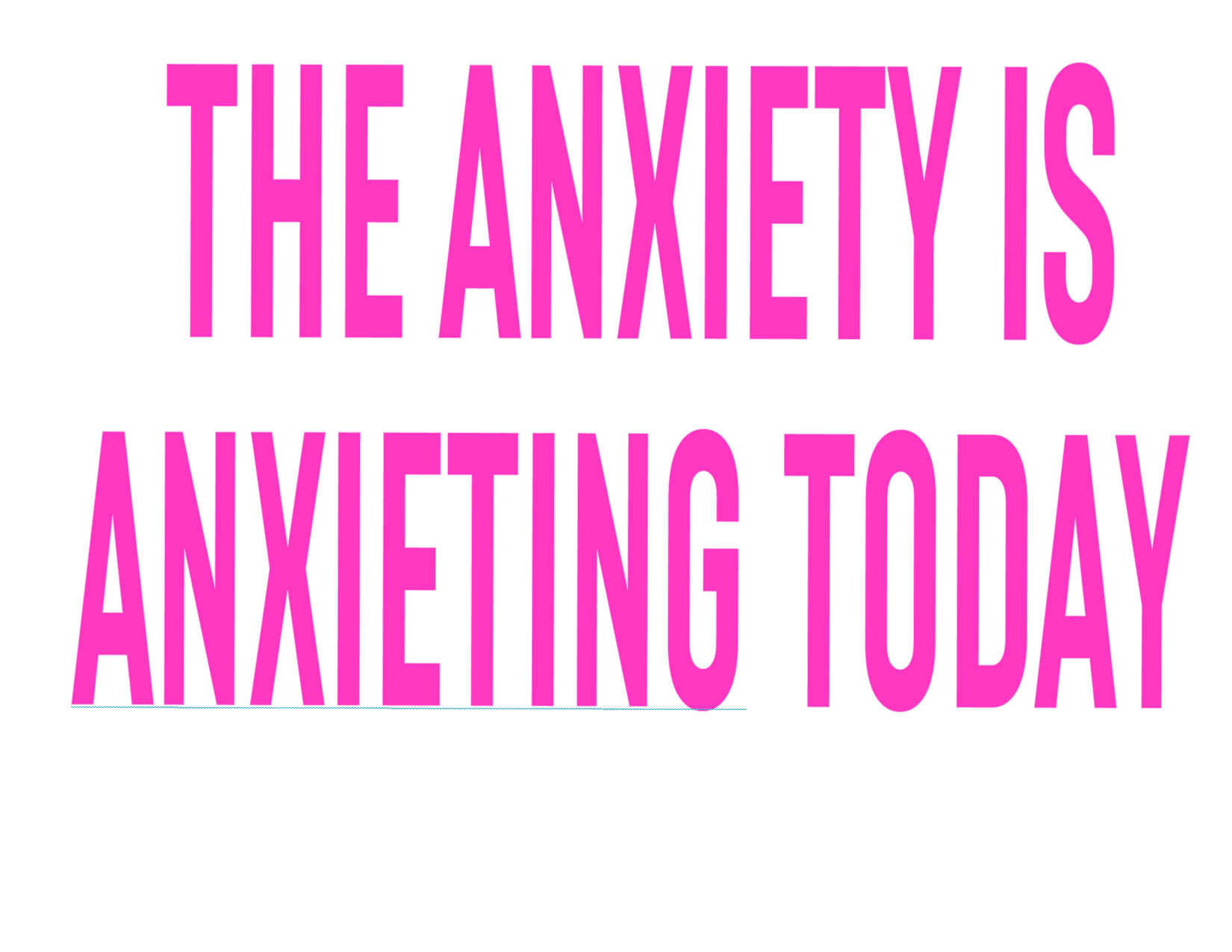 #249 The Anxiety Is Anxieting Today