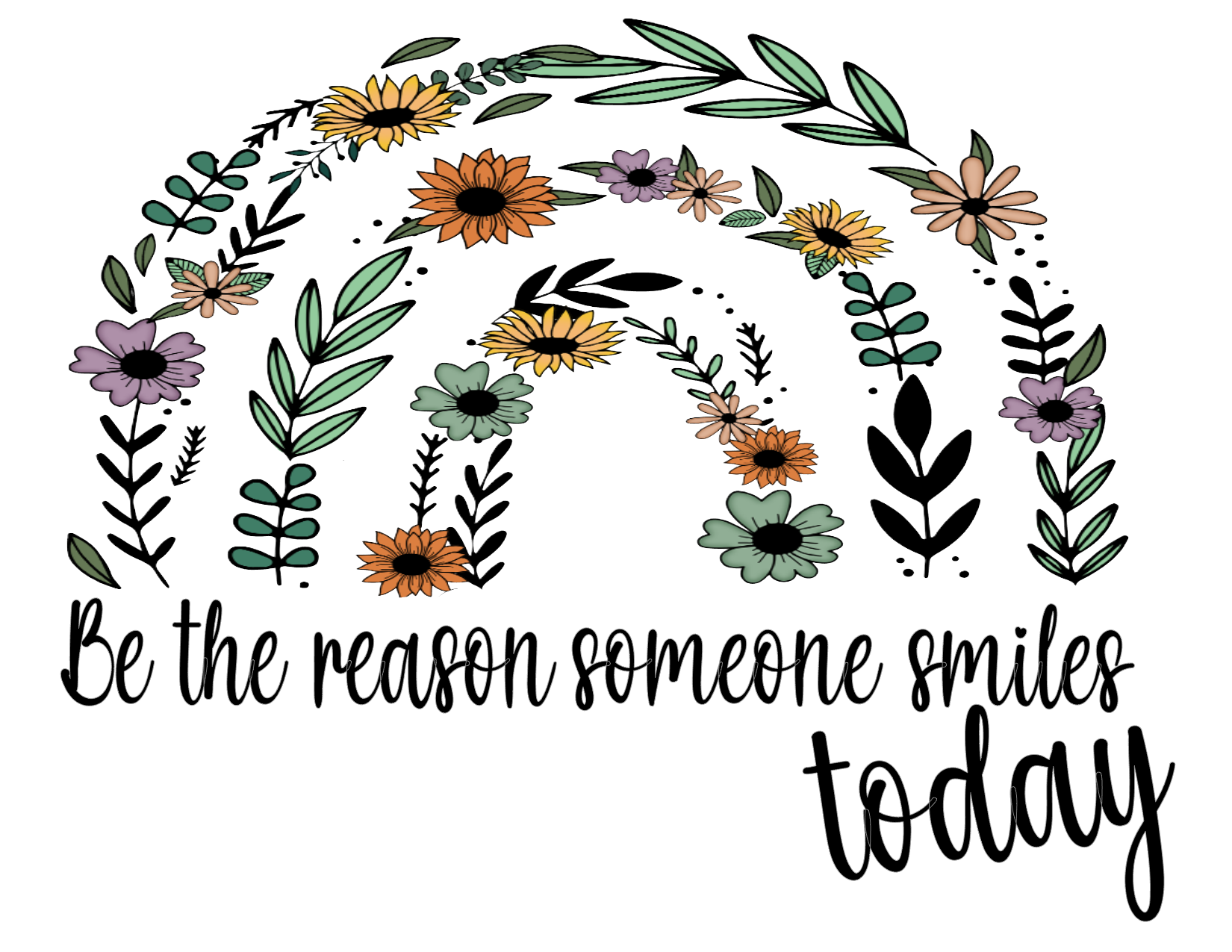 #13 Be the reason someone smiles today