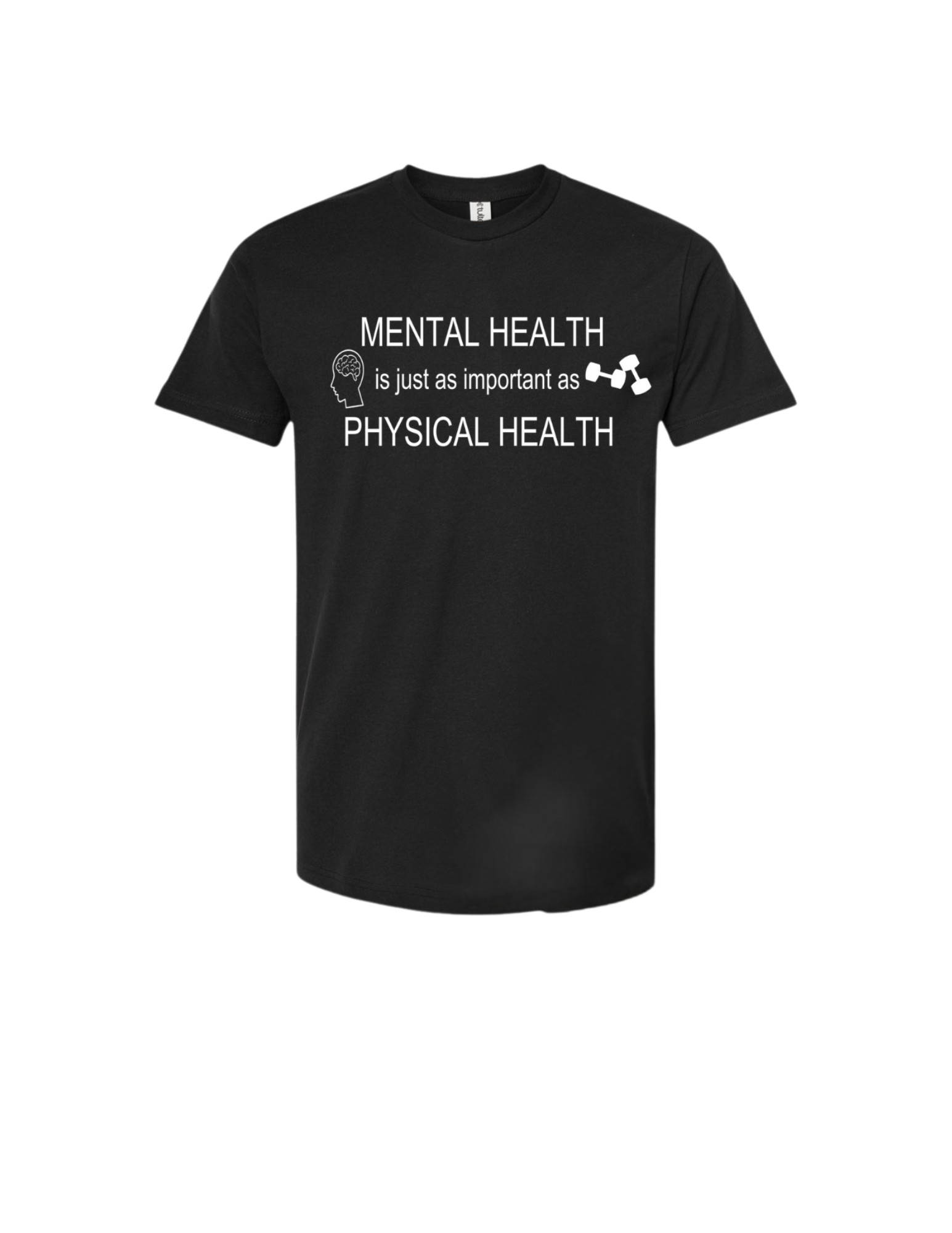 Mental Health is just as important as Physical Health T-Shirt