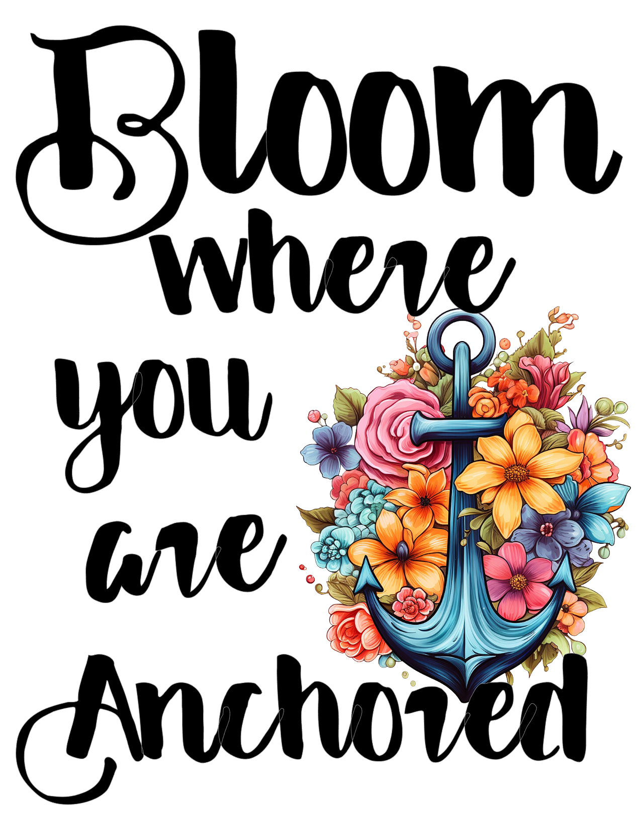#465 Bloom where you are Anchored