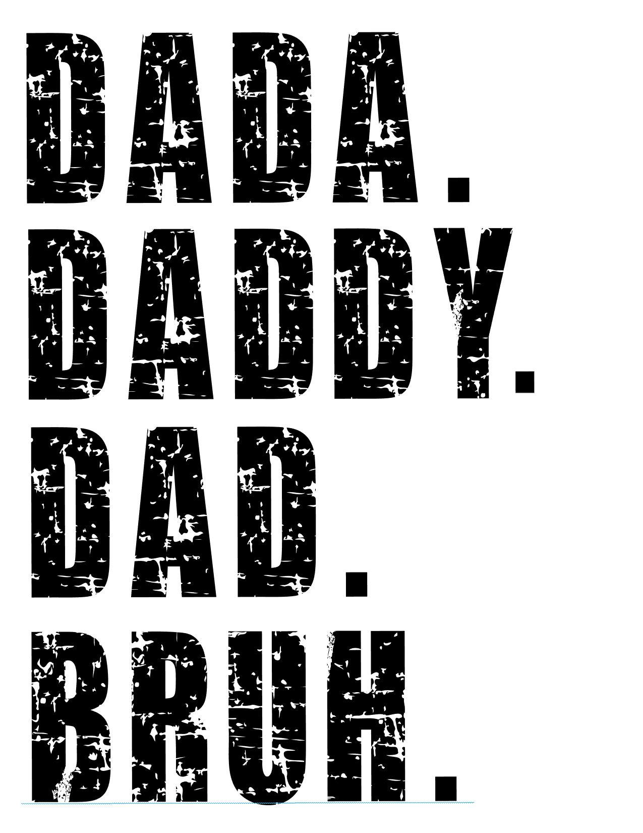 #485 Dada. Daddy. Dad. Bruh.