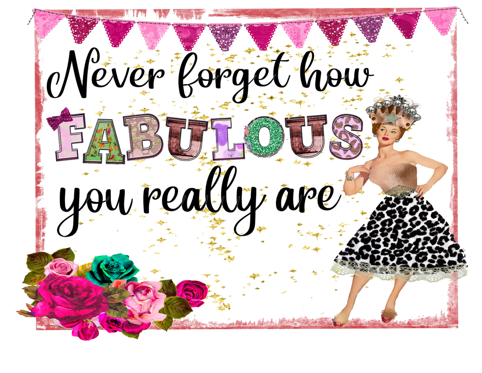 #53 Never forget how FABULOUS you really are