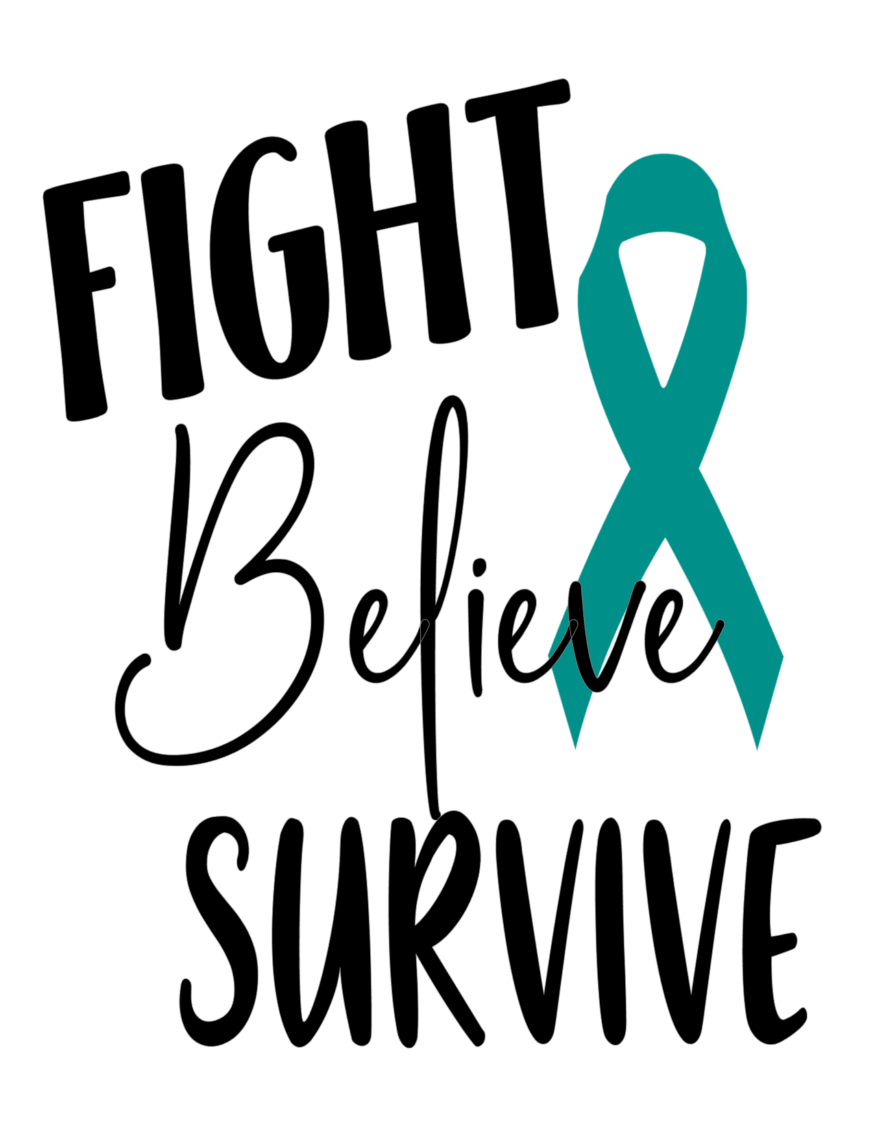 #539 Fight Believe Survive (ribbon can be any color)