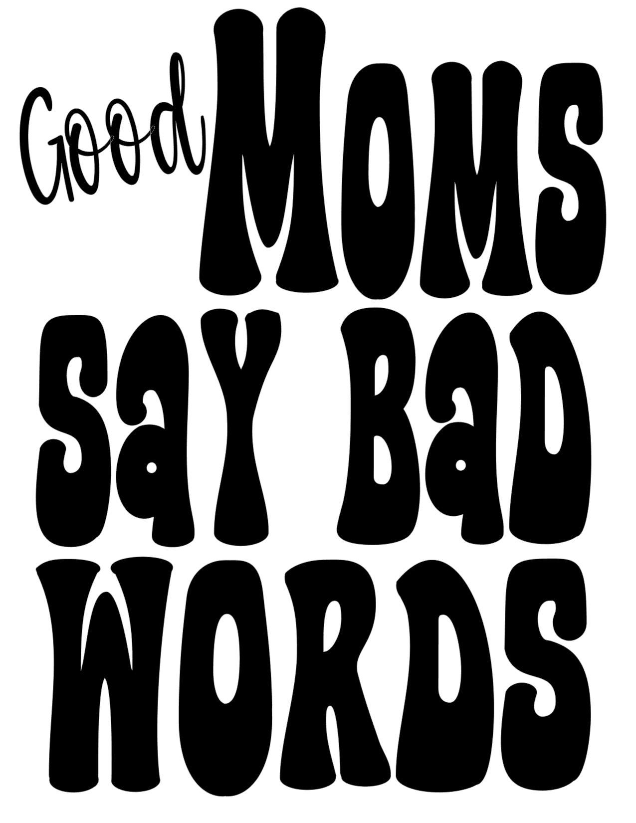 #238 Good Moms say Bad Words