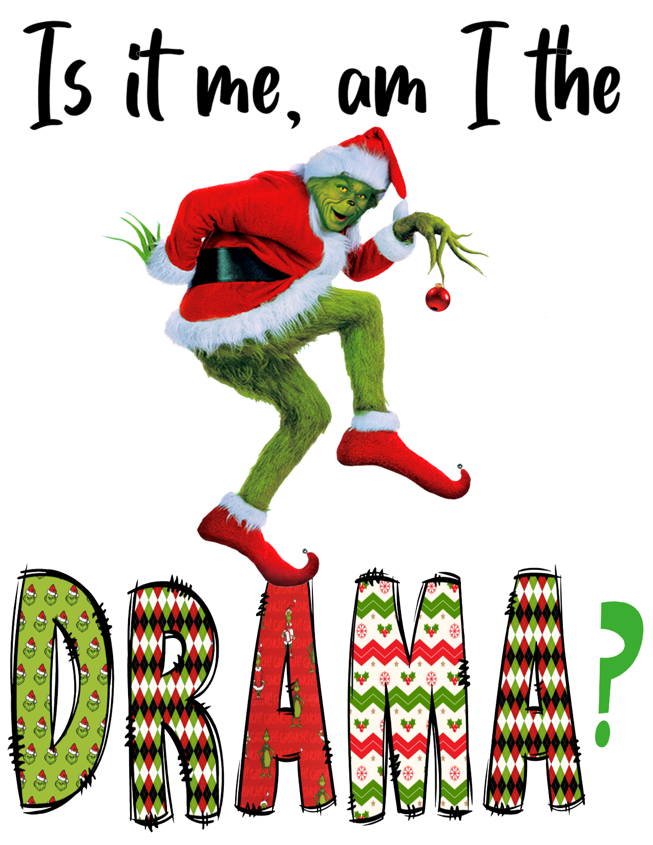 #202 Grinch Is It Me Am I The Drama