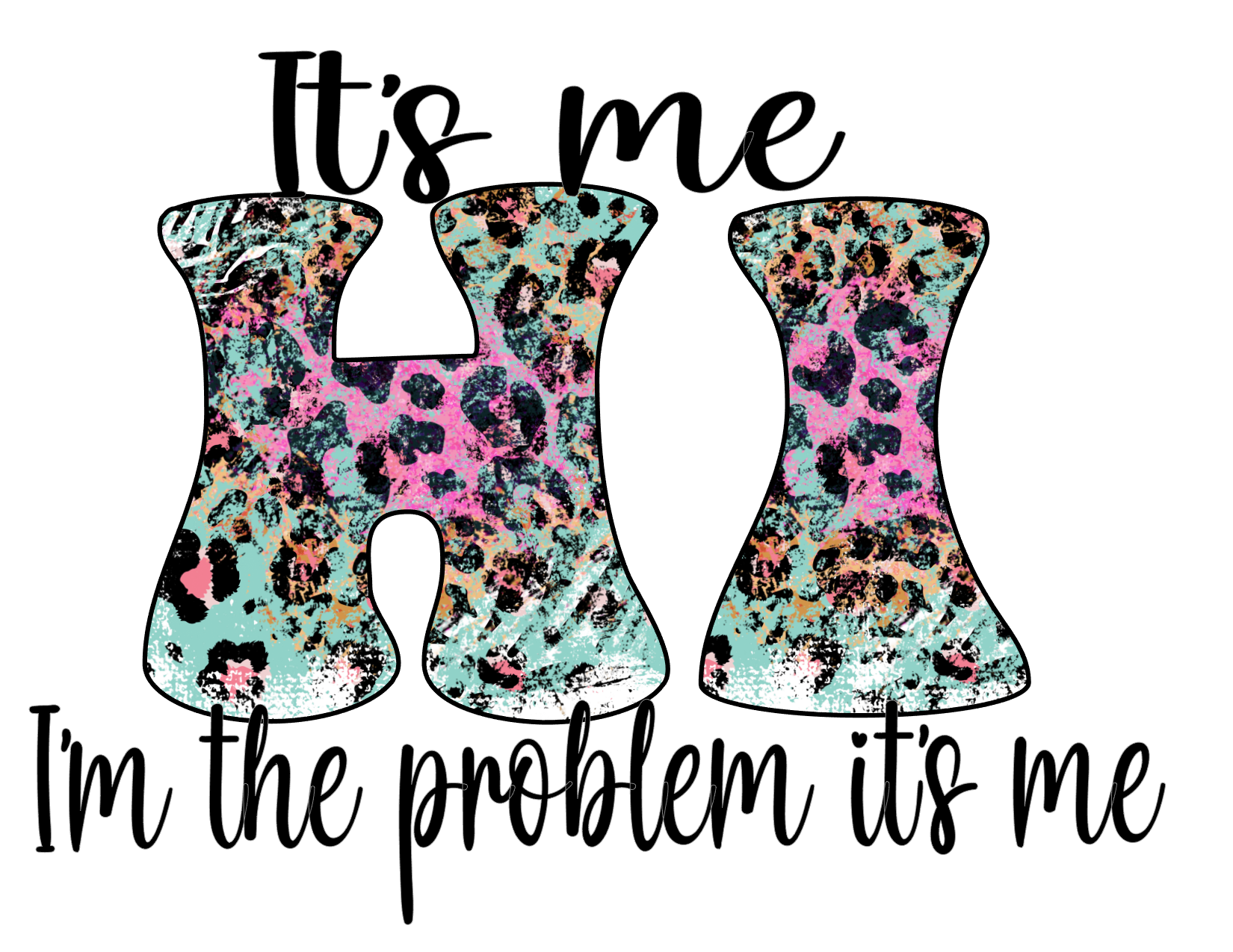 #74 It's me HI I'm the problem it's me