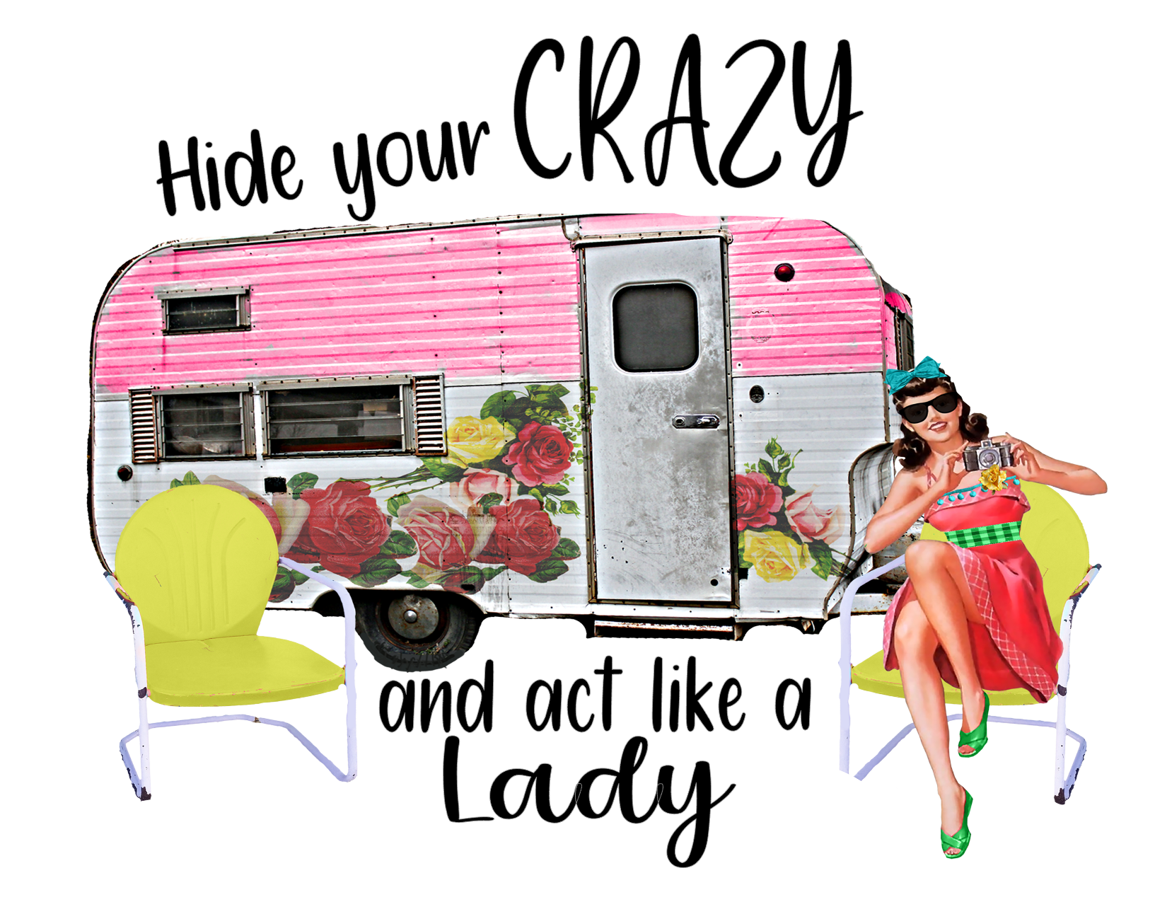 #75 Hide your CRAZY and act like a LADY