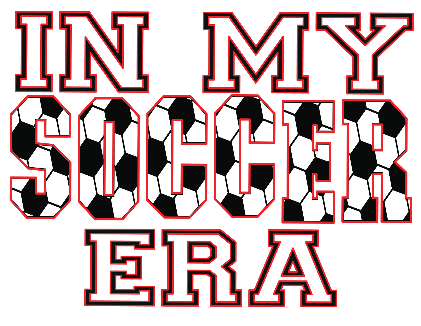 #381 In my Soccer Era (can be any color)