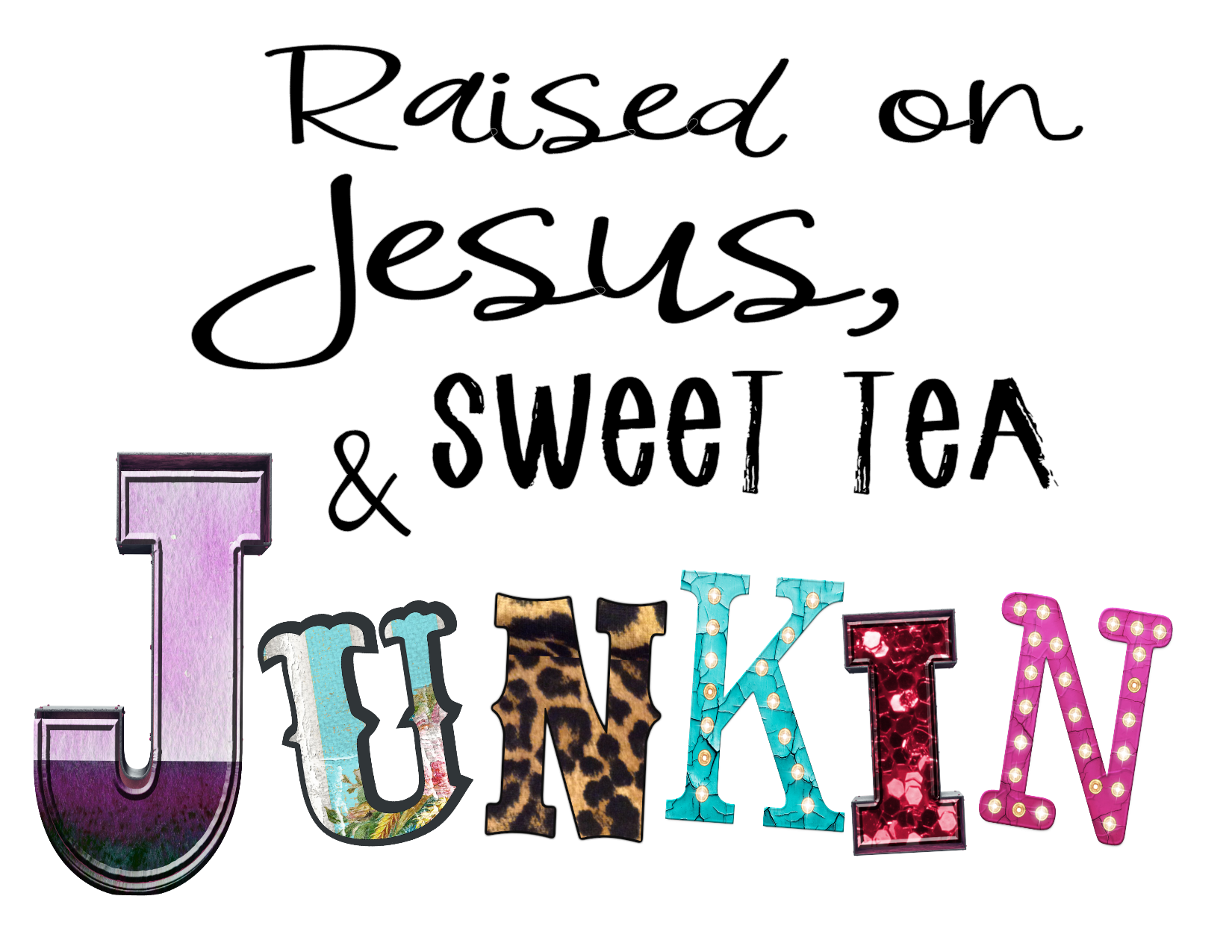 #88 Raised on Jesus Sweet Tea & Junkin