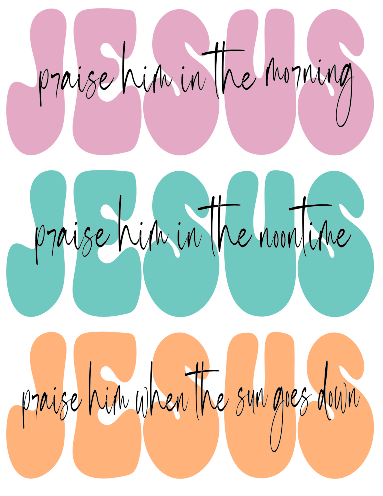 #189 JESUS praise him in the morning JESUS praise him in the noontime JESUS praise him when the sun goes down