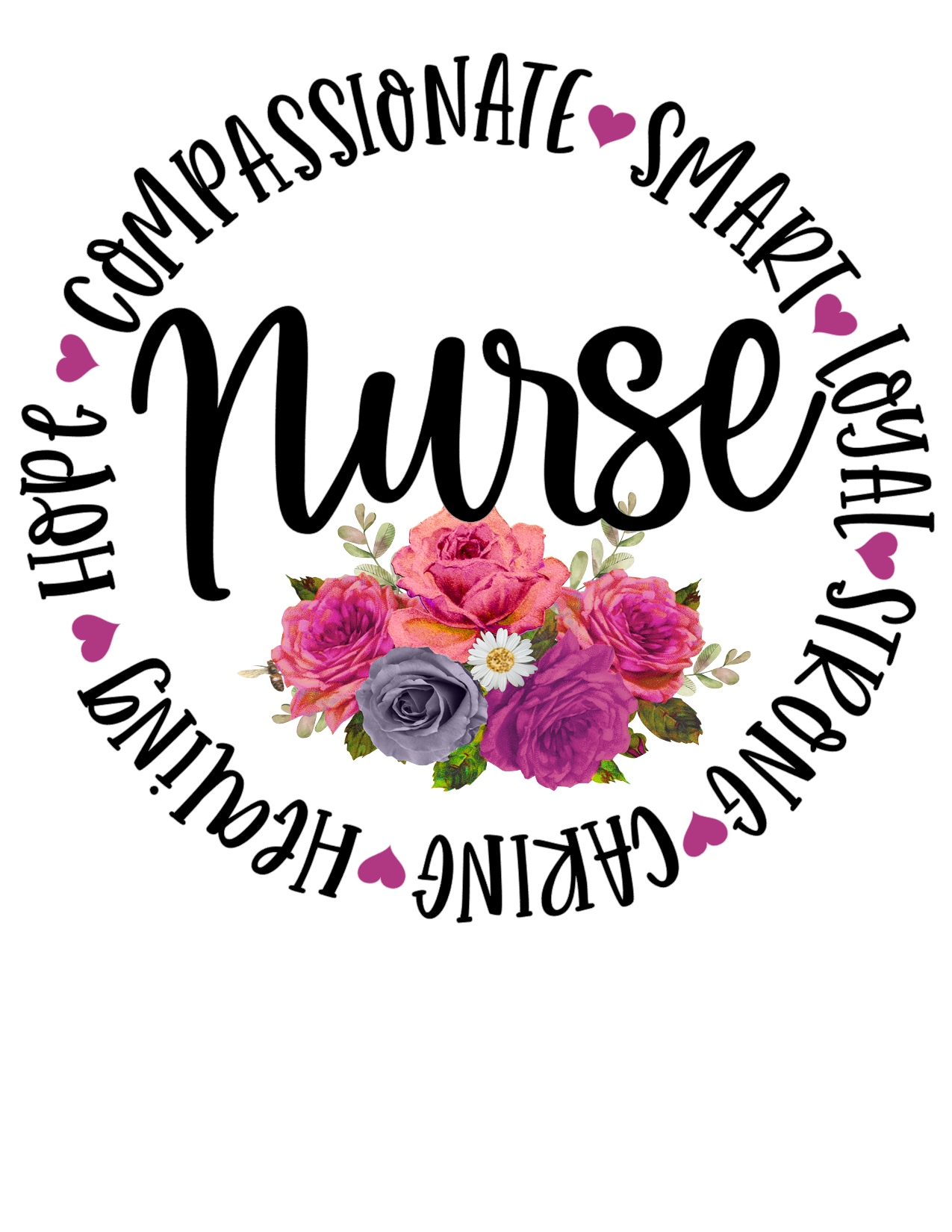 #319 Nurse Compassionate Smart Loyal Strong Healing Hope