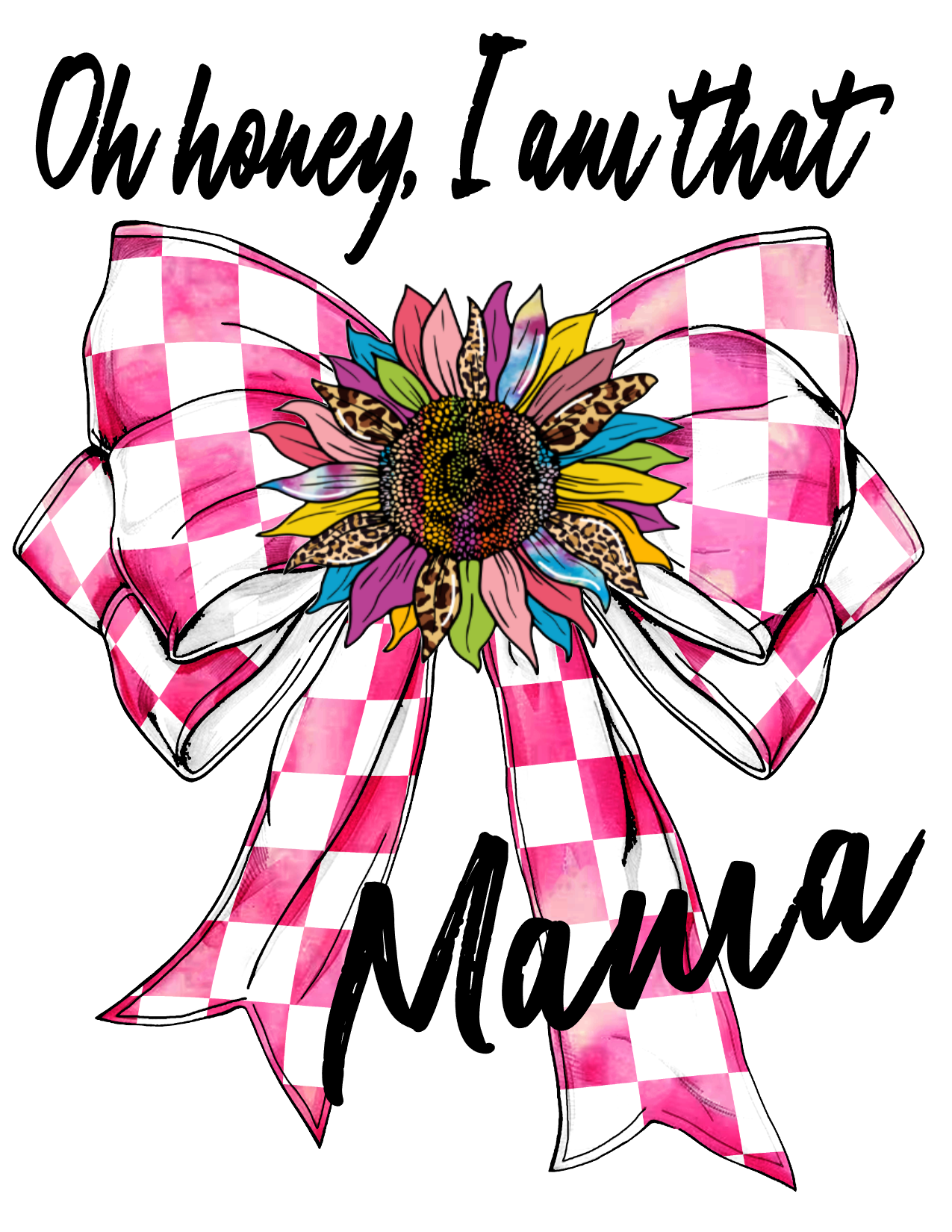 #532 Oh honey, I am that Mama