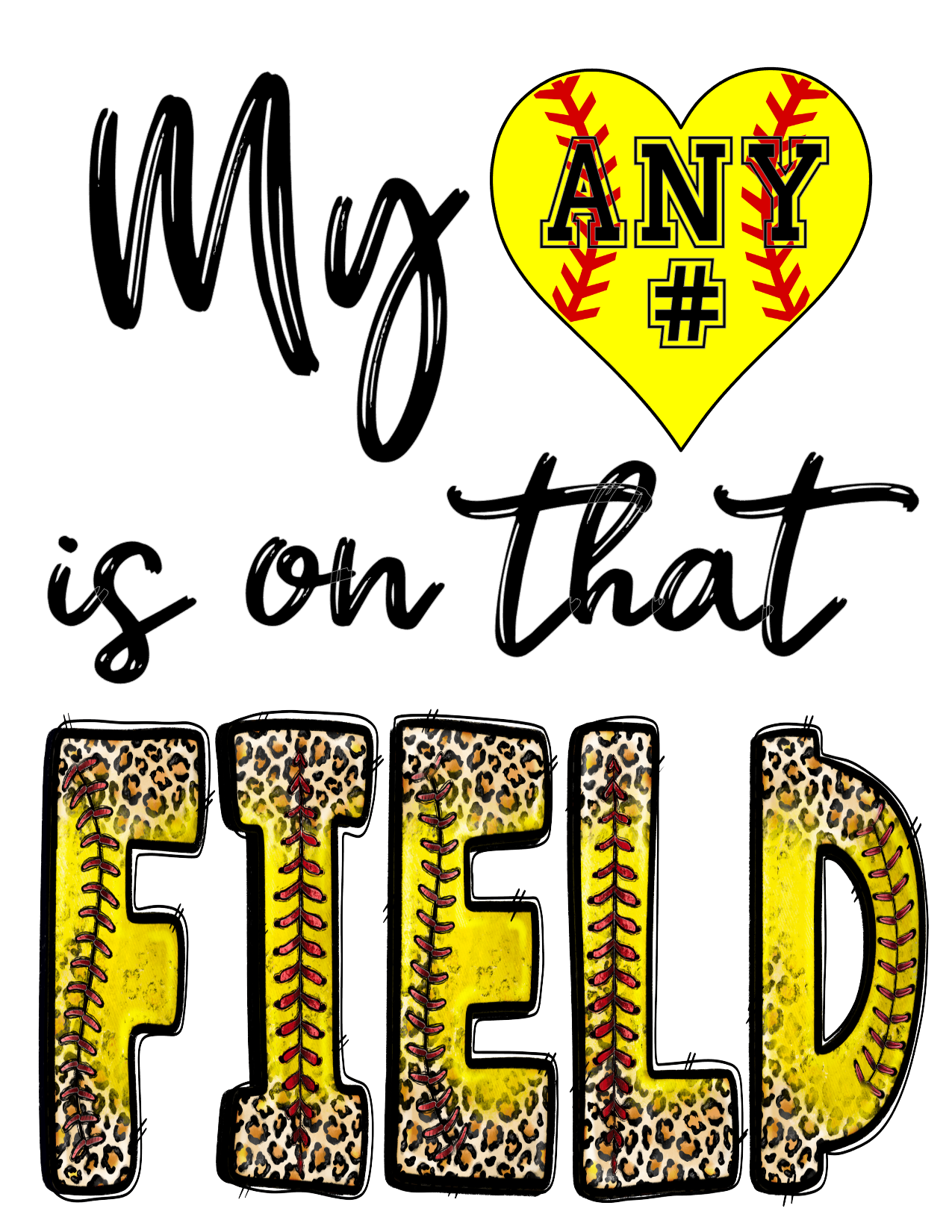 #373 My Heart is on that FIELD (SOFTBALL)