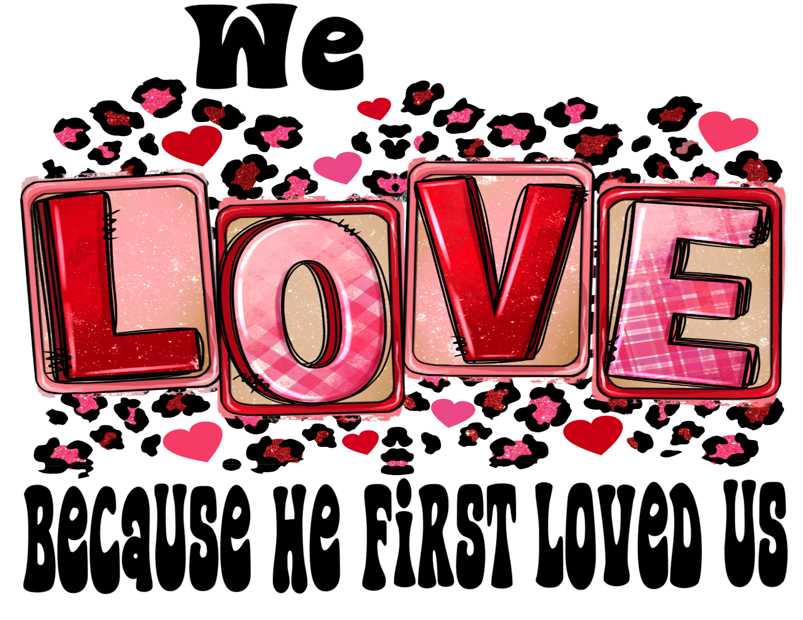 #269 We LOVE because He first loved us