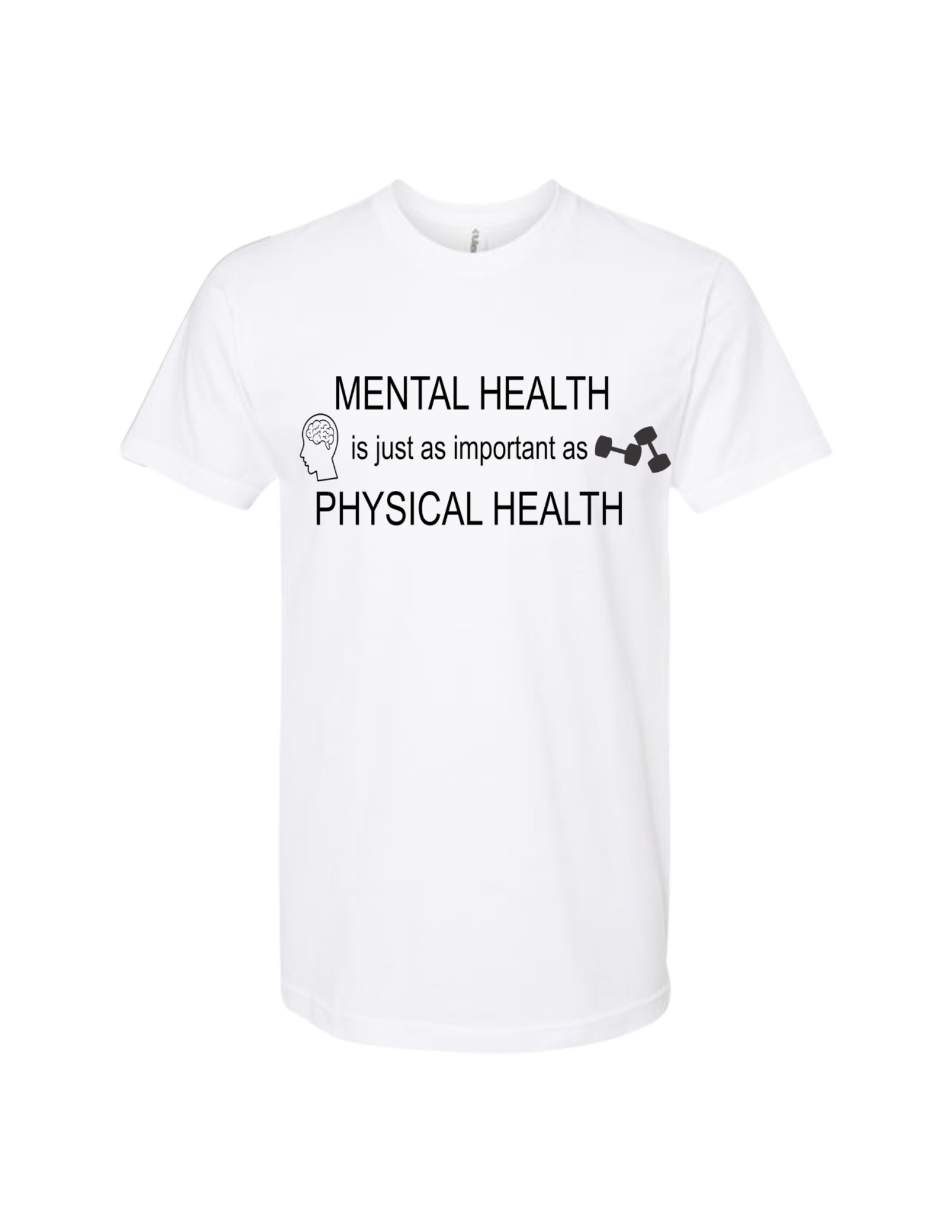Mental Health is just as important as Physical Health T-Shirt